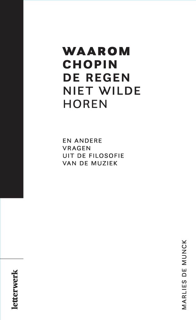 Marlies De Munck: Waarom Chopin de Regen niet Wilde Horen (Paperback, Dutch language, 2017, Letterwerk)