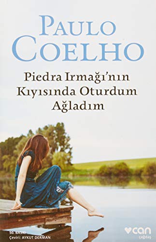 Paulo Coelho: Piedra Irmağının Kıyısında Oturdum Ağladım (Paperback, Can Yayinlari)