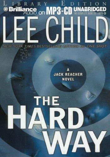 Lee Child: Hard Way, The (Jack Reacher) (AudiobookFormat, Brilliance Audio on MP3-CD Lib Ed)