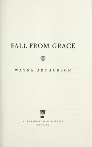 Wayne Arthurson: Fall from grace (2011, Forge)
