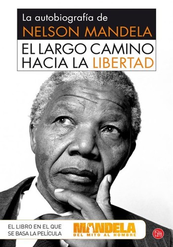 Nelson Mandela: El Largo camino hacia la libertad (Paperback, Spanish language, 2014, Santillana Ediciones Generales, S.L. (Punto de Lectura), PUNTO DE LECTURA)