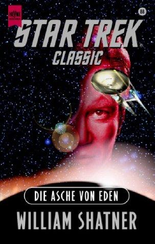 Judith Reeves-Stevens, Garfield Reeves-Stevens, William Shatner: Star Trek Classic. Die Asche von Eden. (Paperback, German language, 1999, Heyne)