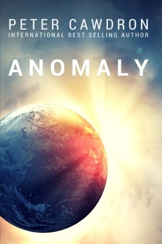 Mr Peter Cawdron: Anomaly (Paperback, CreateSpace Independent Publishing Platform)