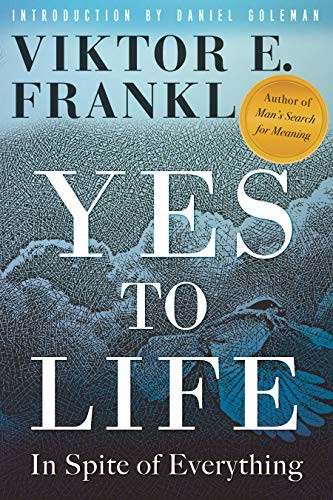Daniel Goleman, Viktor Frankl: Yes to Life (Hardcover, Beacon Press)