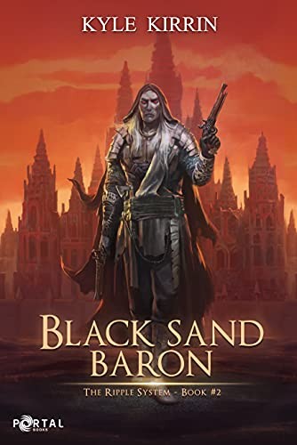 Kyle Kirrin, Portal Books: Black Sand Baron (AudiobookFormat, 2021, Portal Books)