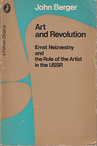 John Berger: Art and Revolution (1969, Pantheon)