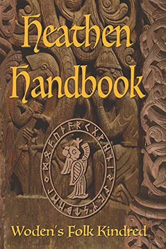 Woden's Folk Kindred: The Heathen Handbook (Paperback, Independently published, Independently Published)