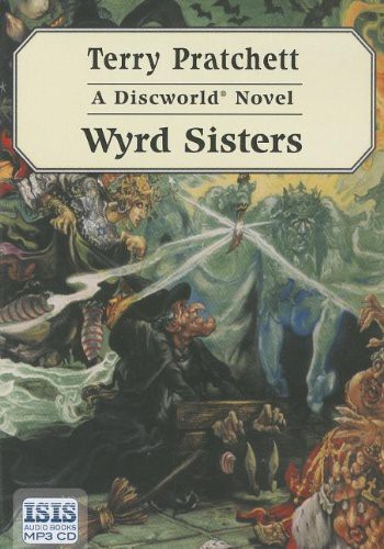 Terry Pratchett, Celia Imrie: Wyrd Sisters (AudiobookFormat, Isis, Isis Audio)