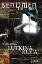 Neil Gaiman, Kelley Jones, Mike Dringenberg, Kelly Jones: SENDMEN: Lutkina kuća (2008, Beli put)