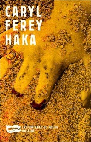 Caryl Férey: Haka (Paperback, French language, Baleine)