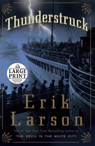 Erik Larson: Thunderstruck (Random House Large Print) (Hardcover, 2006, Random House Large Print)