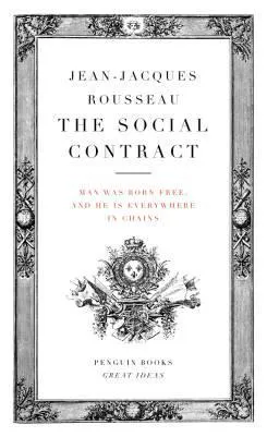 Jean-Jacques Rousseau: The Social Contract (1762, Penguin Books)