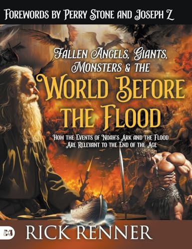 Joseph Z, Rick Renner, Perry Stone: Fallen Angels, Giants, Monsters and the World Before the Flood (Hardcover, 2024, Harrison House)