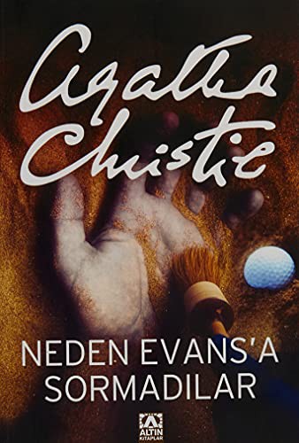 Agatha Christie: Neden Evas'a Sormadilar? (Paperback, Altin)