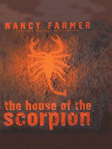 Nancy Farmer: The house of the scorpion (2003, Thorndike Press)