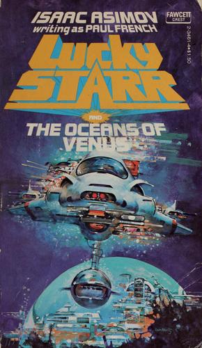 Isaac Asimov: Lucky Starr and the Oceans of Venus (Paperback, 1978, Fawcett Crest)