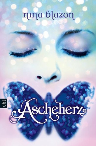 Nina Blazon: Ascheherz (Hardcover, German language, cbt)