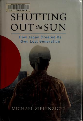 Michael Zielenziger: Shutting out the sun (2006, Nan A. Talese)