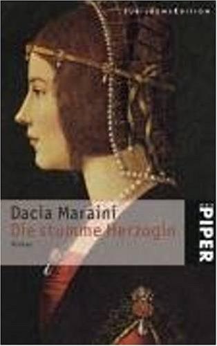 Dacia Maraini: Die stumme Herzogin. Roman. (Paperback, German language, Piper)