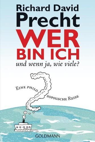 Richard David Precht: Wer bin ich - und wenn ja wie viele? (German language, 2012)