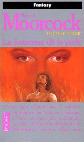 Michael Moorcock: La Forteresse de la perle (French language, 1990, Presses Pocket)