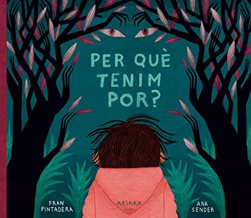 Tina Vallès, Fran Pintadera, Ana Sender: Per què tenim por? (Hardcover, Akiara Books, AKIARA)