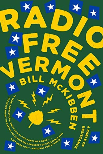 Bill McKibben: Radio Free Vermont (2018, Blue Rider Press)