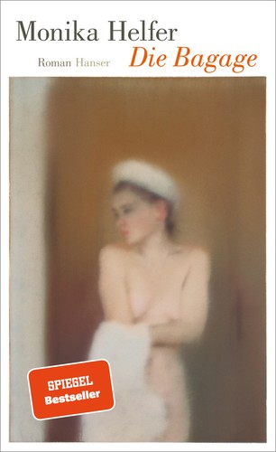 Monika Helfer: Die Bagage (Hardcover, 2020, Hanser Verlag)