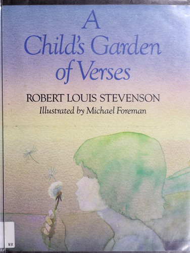 Robert Louis Stevenson: A  child's garden of verses (1985, Delacorte Press)