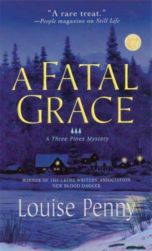 Louise Penny: A Fatal Grace (Paperback, St. Martin's Minotaur)