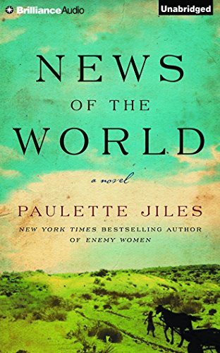 Grover Gardner narrator, Paulette Jiles: News of the World (AudiobookFormat, 2016, Brilliance Audio)