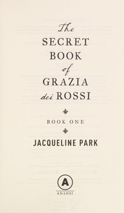 Jacqueline Park: The secret book of Grazia dei Rossi (2014)