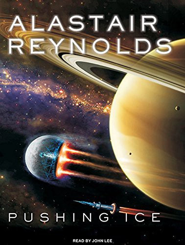 John Lee, Alastair Reynolds: Pushing Ice (AudiobookFormat, Tantor Audio)