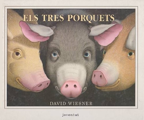 David Wiesner: ELS TRES PORQUETS (Hardcover, 2003, Editorial Juventud, S.A.)