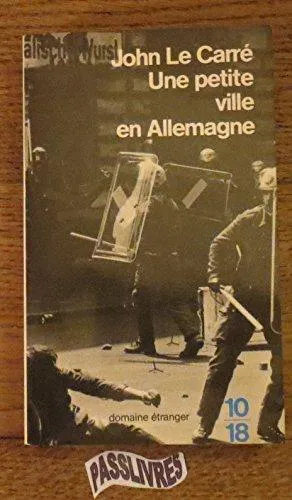 John le Carré: Une petite ville en Allemagne (French language, 1983, 10/18)