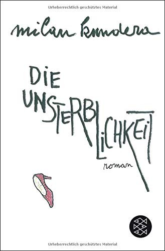 Milan Kundera: Die Unsterblichkeit (Paperback, FISCHER Taschenbuch)