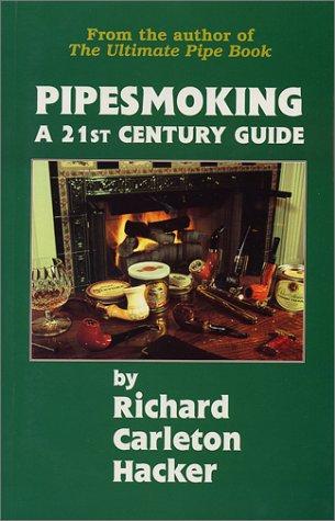 Richard Carleton Hacker: Pipesmoking (Paperback, 2000, Autumngold Pubns)