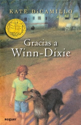 Kate DiCamillo: Gracias a Winn-Dixie (Spanish language, 2010, Noguer, Noguer Ediciones)