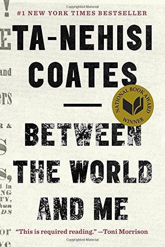 Ta-Nehisi Coates: Between the World and Me (2015)