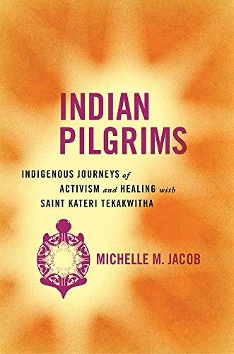 Michelle M. Jacob: Indian Pilgrims (Paperback, 2019, University of Arizona Press)