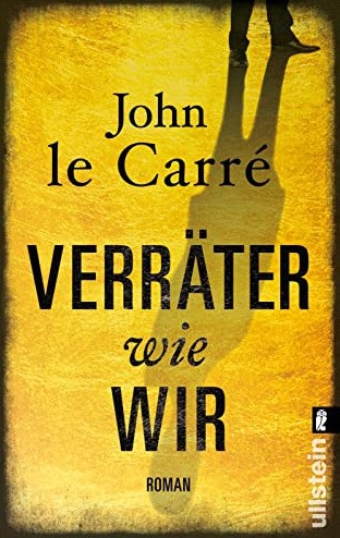 John le Carré: Verräter wie wir (German language, 2011, Ullstein)