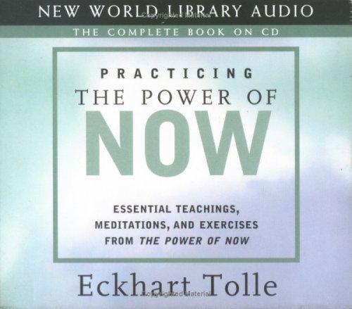 Eckhart Tolle: Practicing the Power of Now (AudiobookFormat, 2003, New World Library)