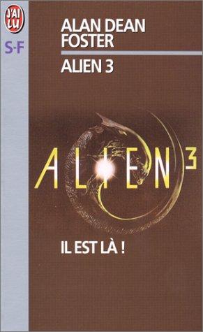 Alan Dean Foster: Alien 3 (Paperback, French language, 1999, J'ai lu)