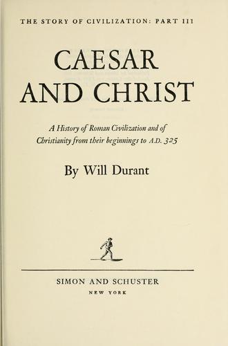 Will Durant: Caesar and Christ (1944, Simon and Schuster)