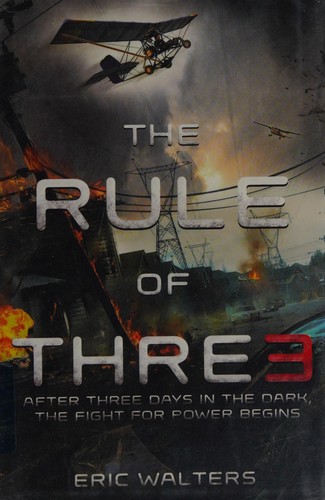 Eric Walters: The rule of three (2014, Farrar Straus Giroux)