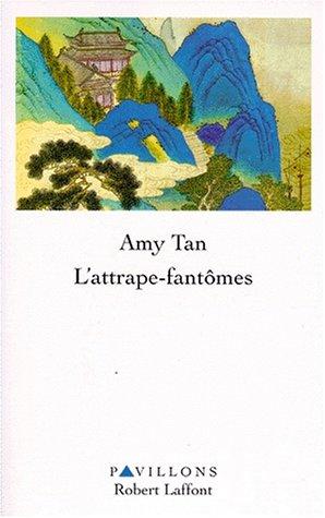 Amy Tan: L'attrape-fantômes (Paperback, Robert Laffont)