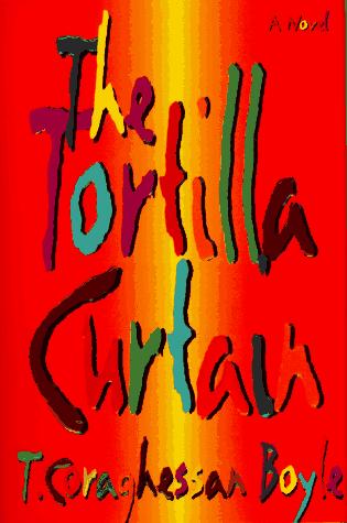 T.C. Boyle: The tortilla curtain (1995, Viking)