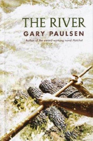 Gary Paulsen: The River (Delacorte Books for Young Readers)