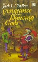 Jack L. Chalker: Vengeance of the Dancing Gods (Paperback, 1985, Del Rey)