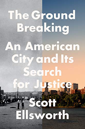 Scott Ellsworth: The Ground Breaking (Hardcover, 2021, Dutton)